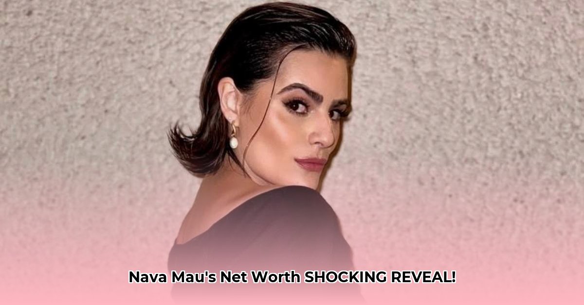 nava-mau-net-worth